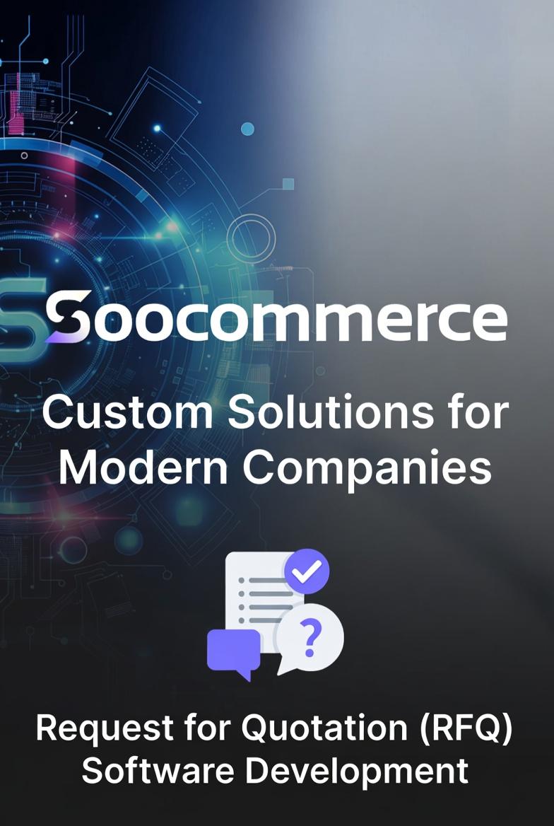 Soocommerce RFQ Software Development: Custom Solutions for Modern Companies