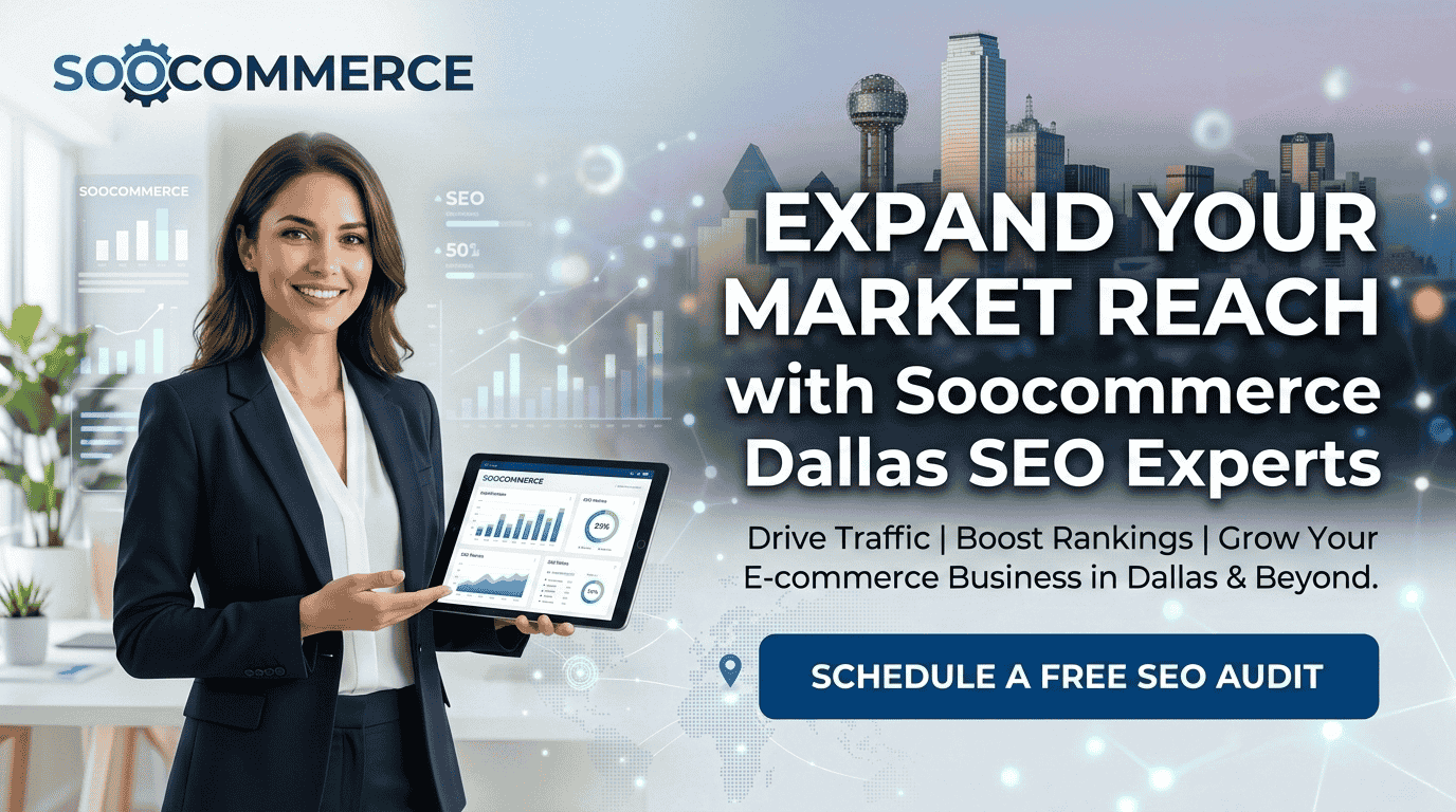 Expand Your Market Reach with Soocommerce Dallas SEO Experts