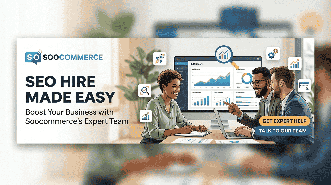 SEO Hire Made Easy with Soocommerce’s Expert Team
