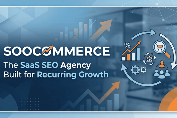 Soocommerce: The SaaS SEO Agency Built for Recurring Growth