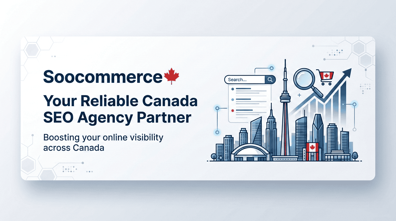 Soocommerce: Your Reliable Canada SEO Agency Partner