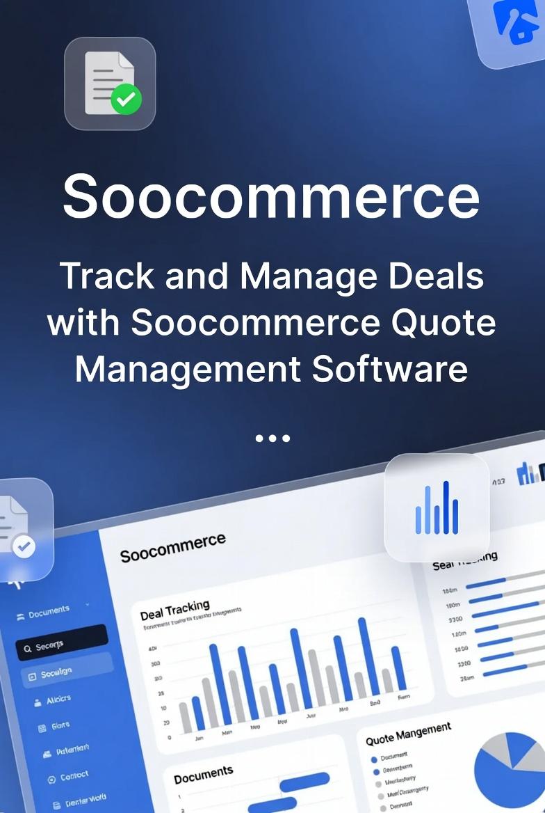 Track and Manage Deals with Soocommerce Quote Management Software